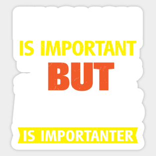 English Is Important But Maths is Importanter Sticker